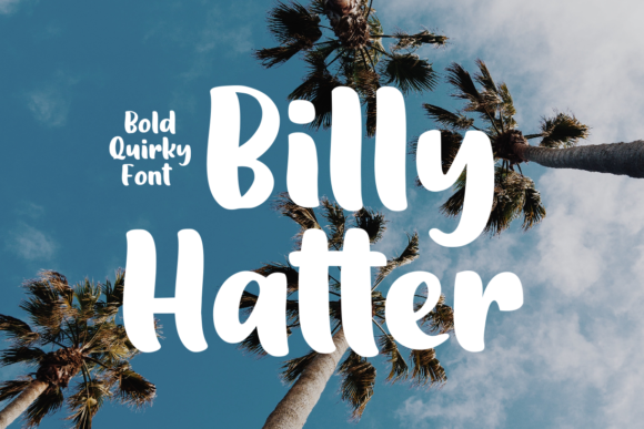 Billy Hatter: The Handwritten Font That Boosts Campaign Clarity